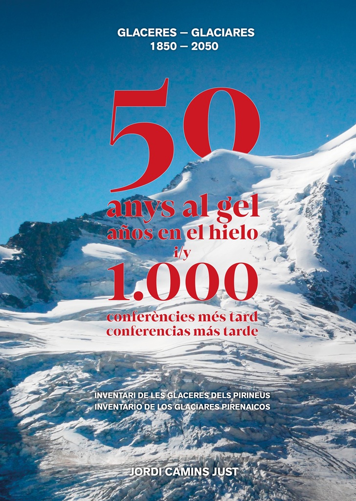 L’igualadí Jordi Camins publica «50 anys al gel i 1.000 conferències més tard – Glaceres 1850–2050»