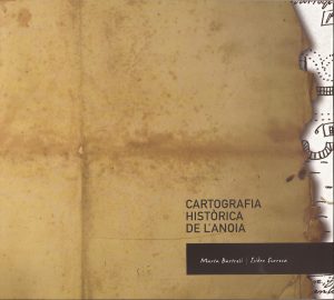 Cartografia Hist&ograve;rica de l'Anoia