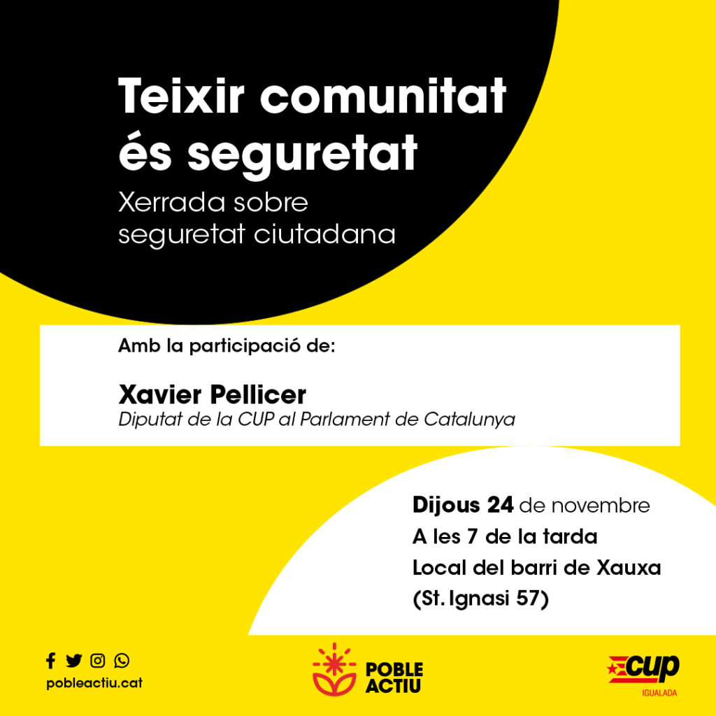 Poble Actiu organitza una xerrada sobre seguretat amb la participació de Xavier Pellicer, diputat de la CUP