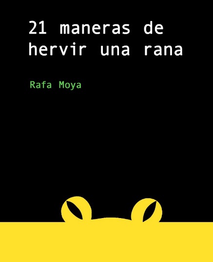 ’21 maneras de hervir una rana’, nou llibre de l’igualadí Rafa Moya